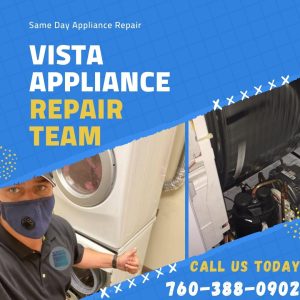 Vista Appliance Repair Team - 760-388-0902